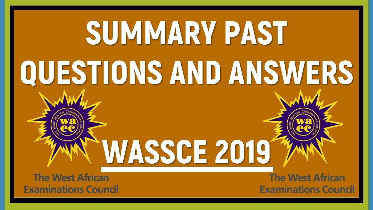 Summary Past Question | English Language | WASSCE 2019