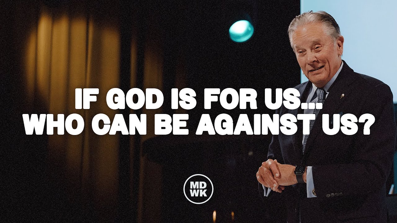 If God Is For Us...Who Can Be Against Us? | Dr. O.S. Hawkins