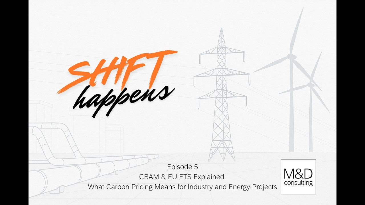 Episode 5 - CBAM and ETS explained: What Carbon Pricing Means for Industry and Energy Projects