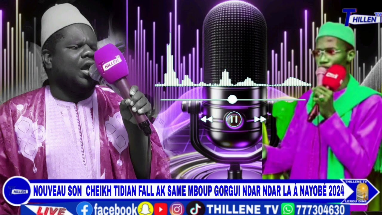 🔴SON CHEIKH TIDIAN FALL AK SAME MBOUP GORGUI NDAR NDAR LA À NAYOBÉ 2024