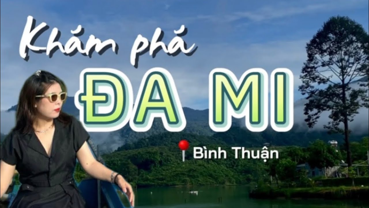 Khám phá Hồ Trên Núi Đa Mi - Bình Thuận ( Du lịch Việt Nam )