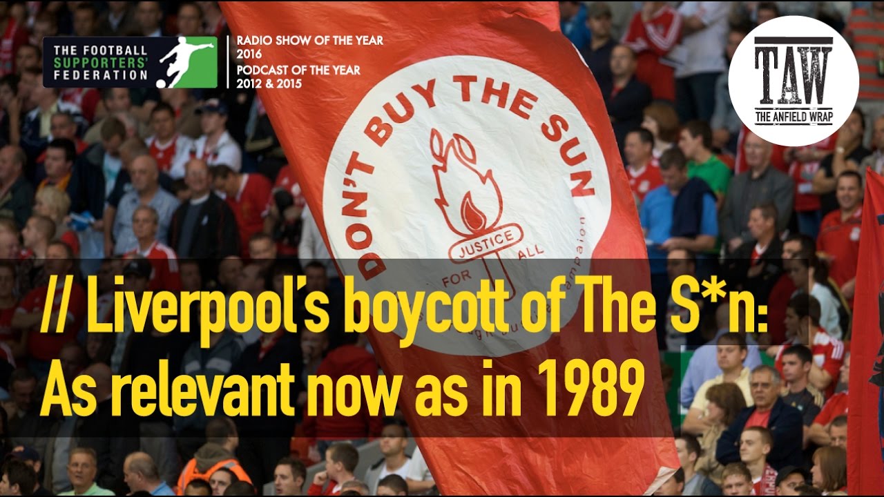 Don't Buy The Sun: Liverpool’s Boycott Of The S*n - As Relevant Now As In 1989