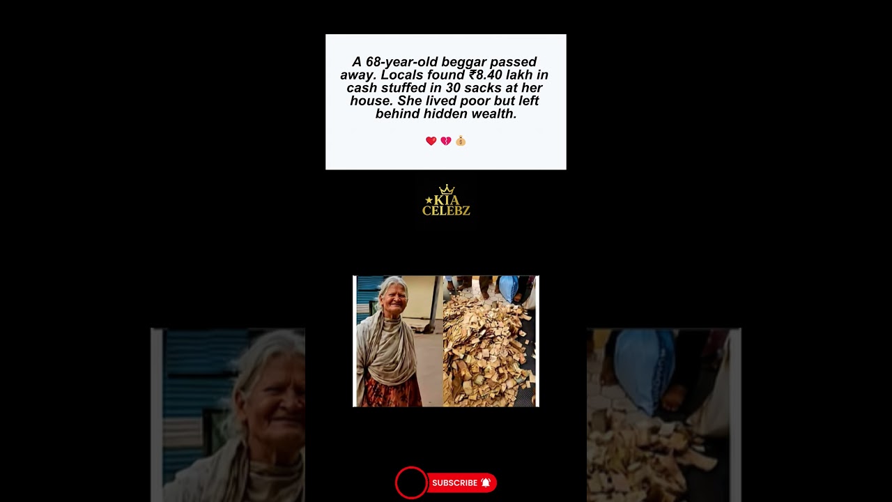 68-Year-Old Beggar Passed Away &ndash; Locals Found ₹8.40 Lakh Stuffed in 30 Sacks at Her House ❤️💔💰