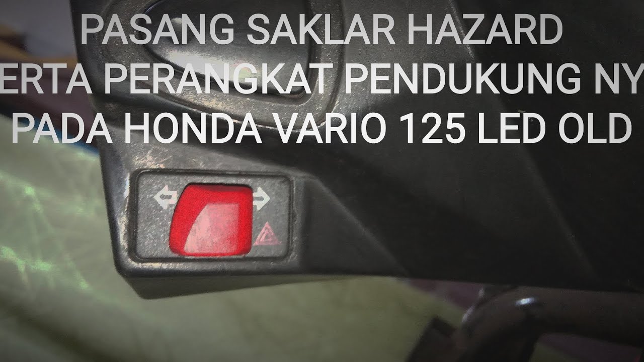 Pasang Saklar Hazard | Vario 125 LED Old