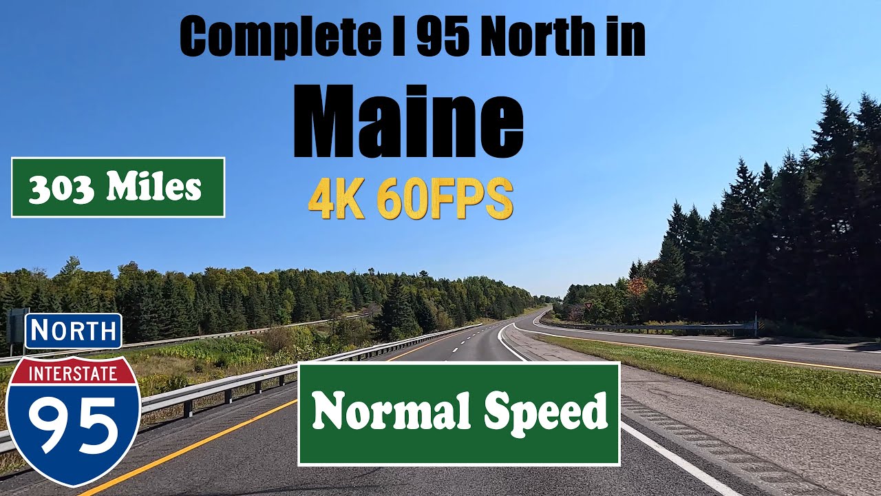 4k Complete I 95 North in Maine. Interstate 95 North