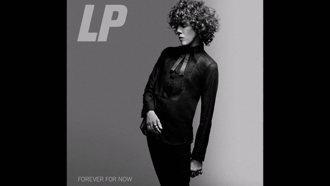 LP - Forever For Now lyrics