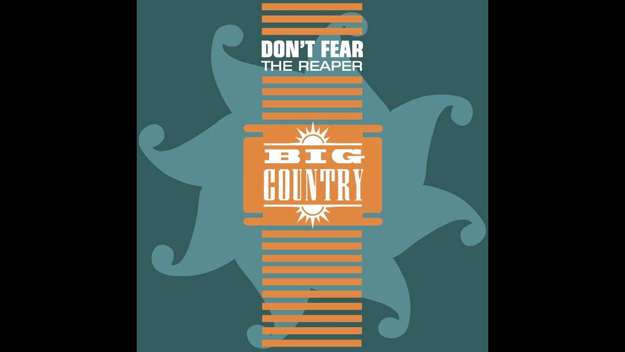 Big Country - Don't Fear The Reaper (Blue Oyster Cult Cover)