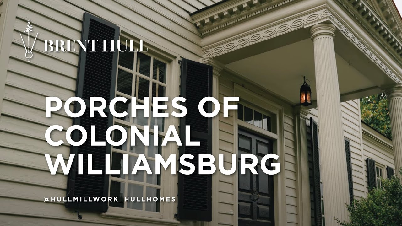 Colonial Williamsburg Pt 3: Porches