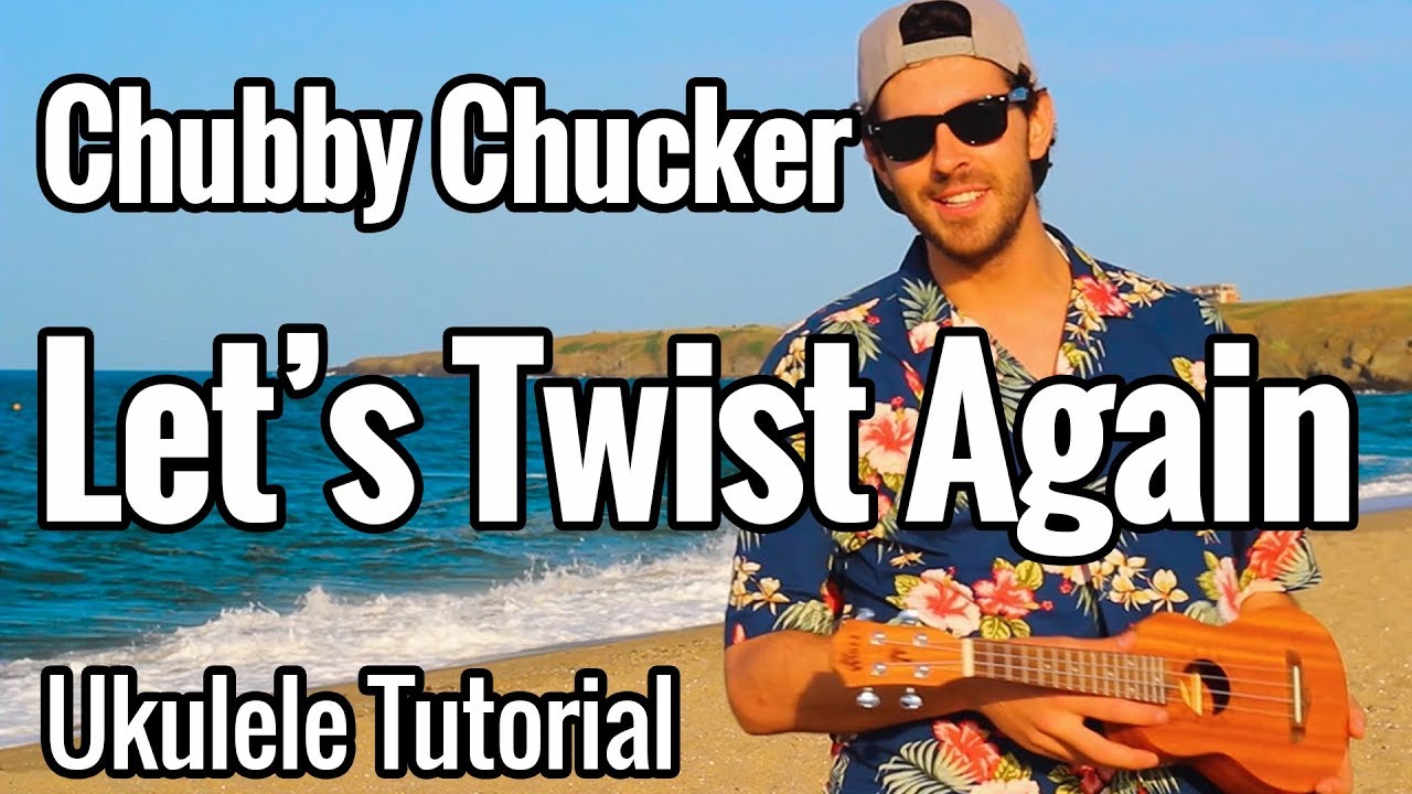 Let's Twist Again (Ukulele Tutorial)