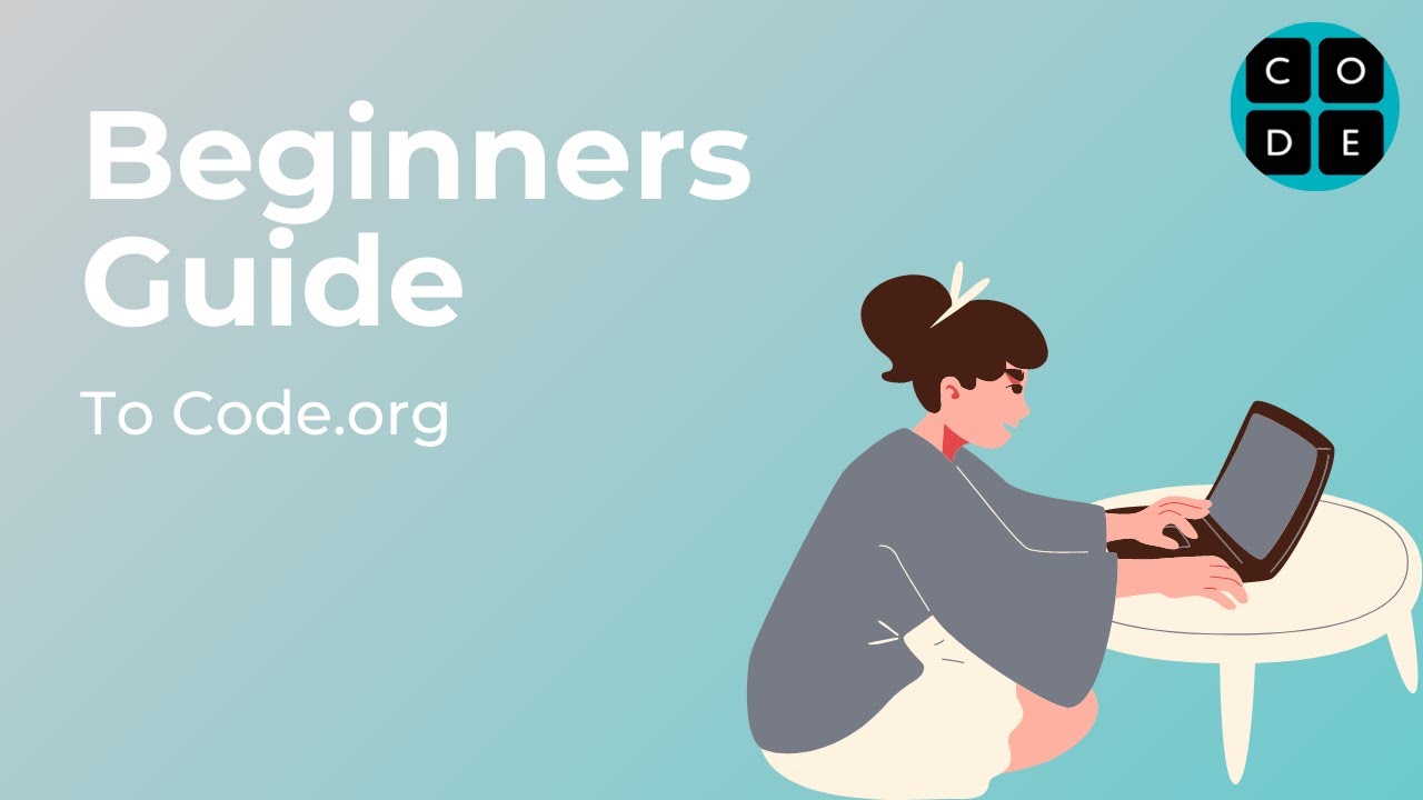 Beginners Guide to Code.org | Code.org Series
