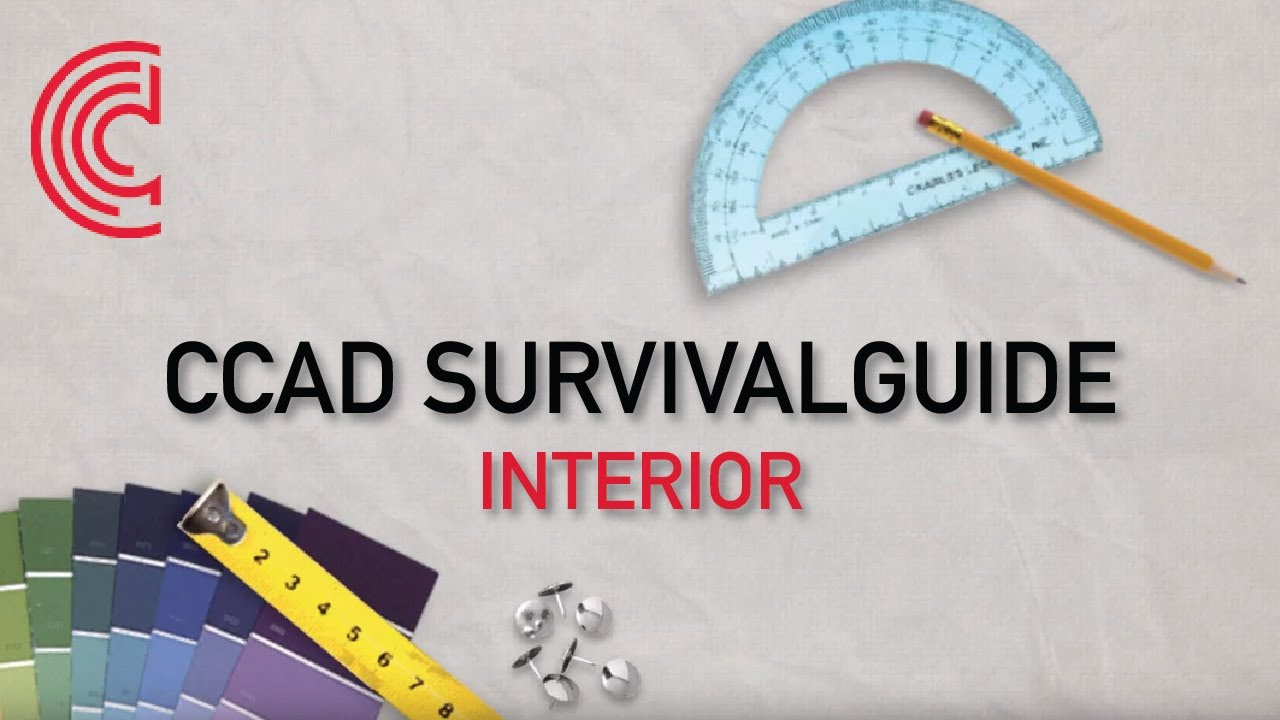 CCAD Survival Guide: Interior Design