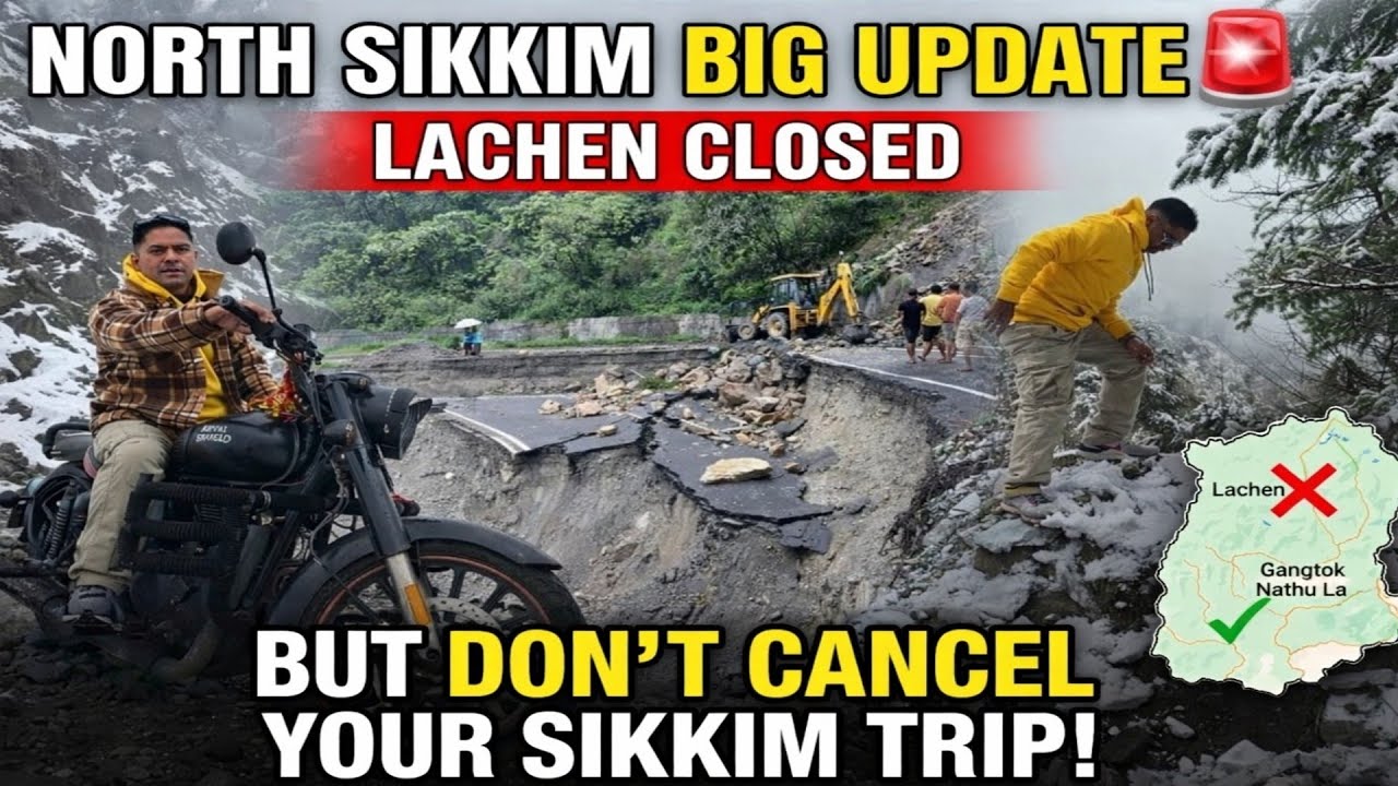 North Sikkim Big Update 🚨 Lachen Closed But Don&rsquo;t Cancel Your Sikkim Trip