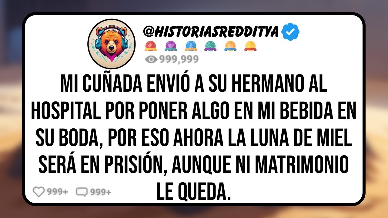 Mi CUÑADA Envió a su HERMANO al Hospital Por Poner Algo en mi Bebida en su BODA, Por eso Ahora ...