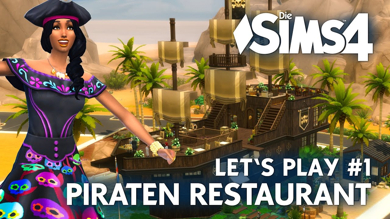 Fail Er&ouml;ffnung 😱 Die Sims 4 Piraten Restaurant #1 | Let's Play Gaumenfreuden Gameplay Pack (deutsch)