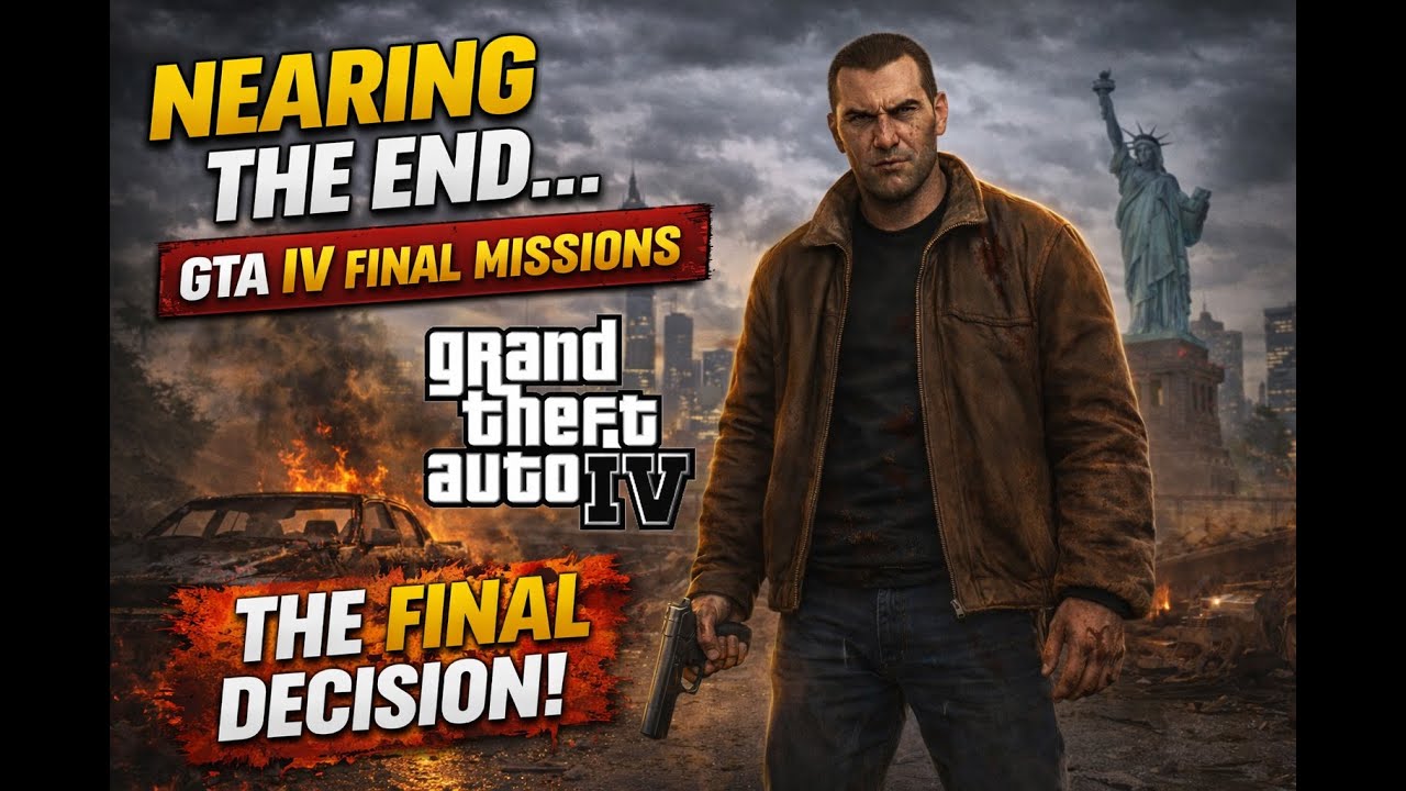 Nearing The End… | GTA IV Final Missions – The Last Choice Awaits