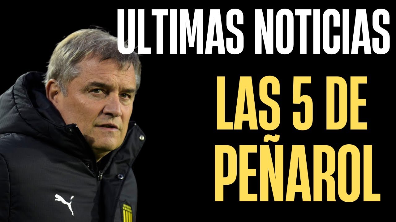 PEÑAROL: ÚLTIMAS NOTICIAS DEL DIA | RUMORES #carbonero #peñarol 