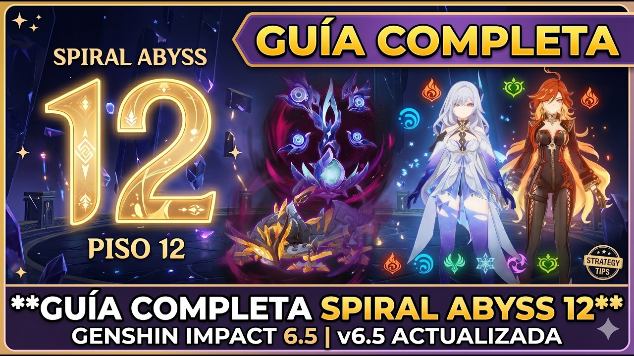 Gu&iacute;a Completa Spiral Abyss 12 | Genshin Impact 6.5
