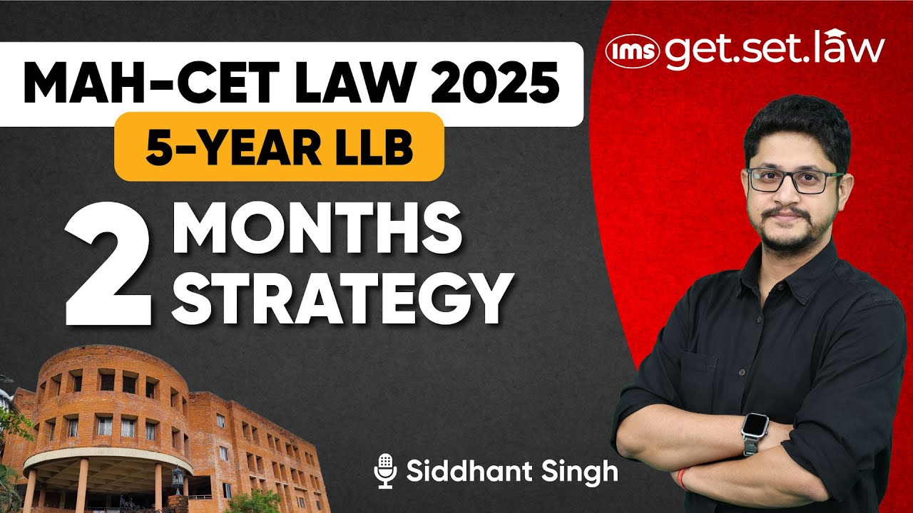 MAH-CET Law 5-Year LLB 2025 | 2-Month Preparation Strategy | Siddhant Singh