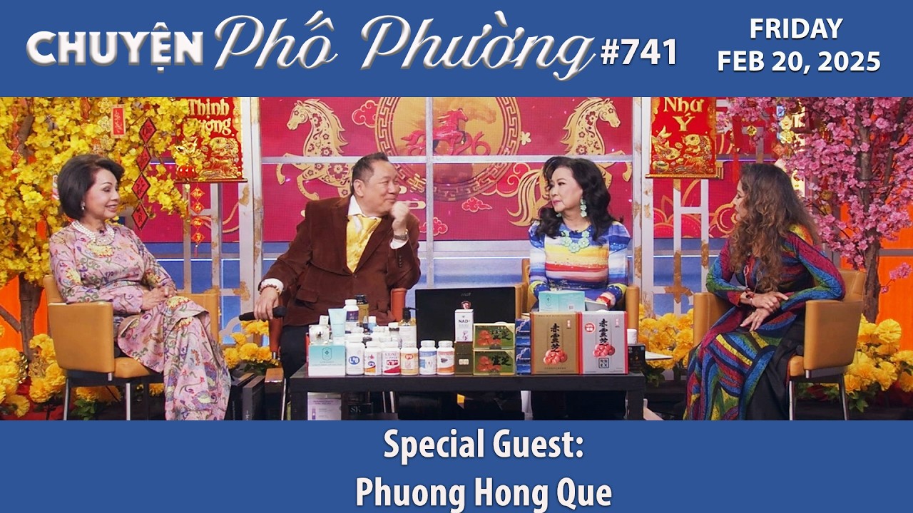Chuyện Phố Phường #741 | Special Guest: Phong Hong Que | Friday, Feb 20, 2026