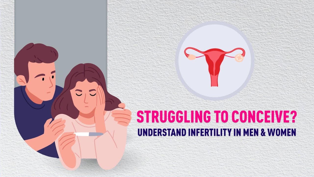 Struggling to Conceive? Understand Infertility in Men & Women