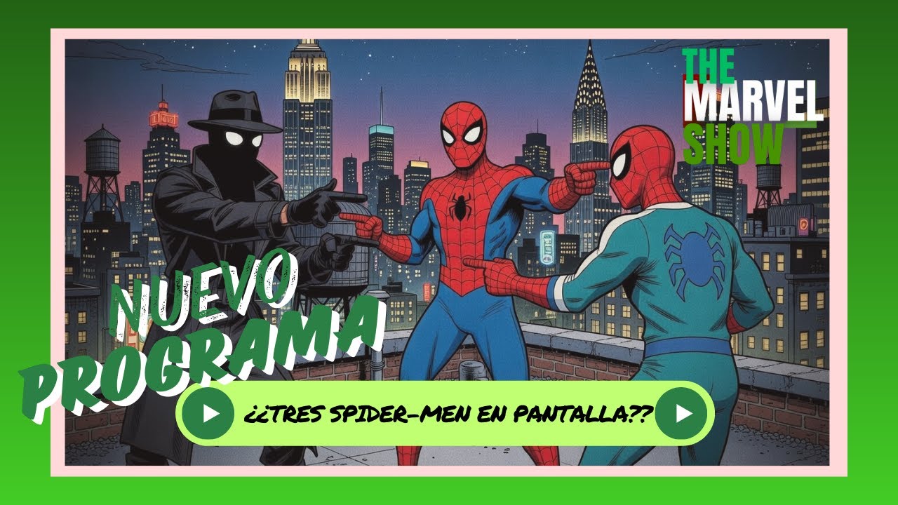 ¡TRES SPIDER-MEN EN PANTALLA! |🗯️The Marvel Show