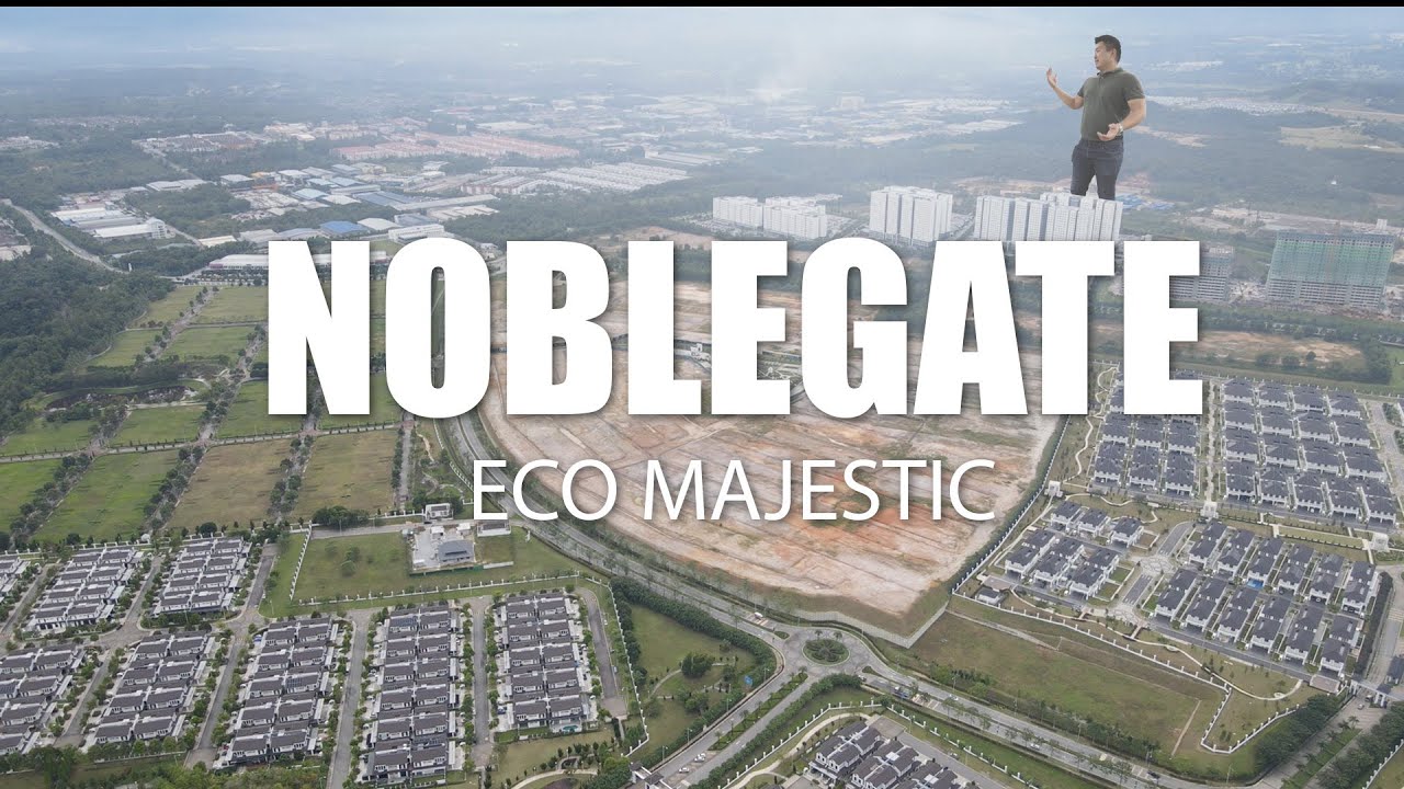 PROPERTY REVIEW #362 | NOBLEGATE, ECO MAJESTIC