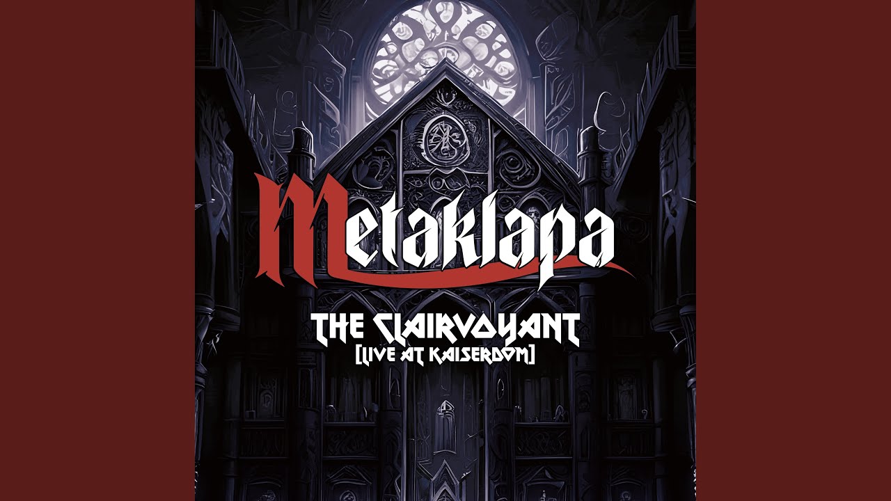 The Clairvoyant (Live at Kaiserdom)