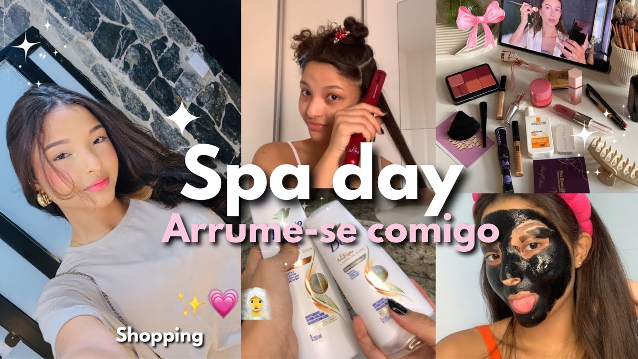 Arrume-se comigo atualizado+SPA day 💗✨🧖