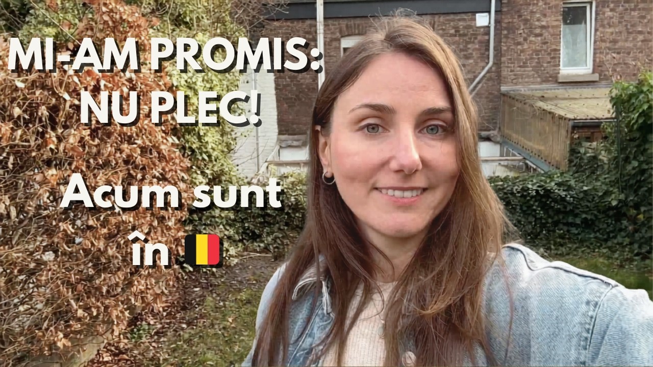 Nu a fost ușor! Cum am ajuns, de fapt, în Belgia?