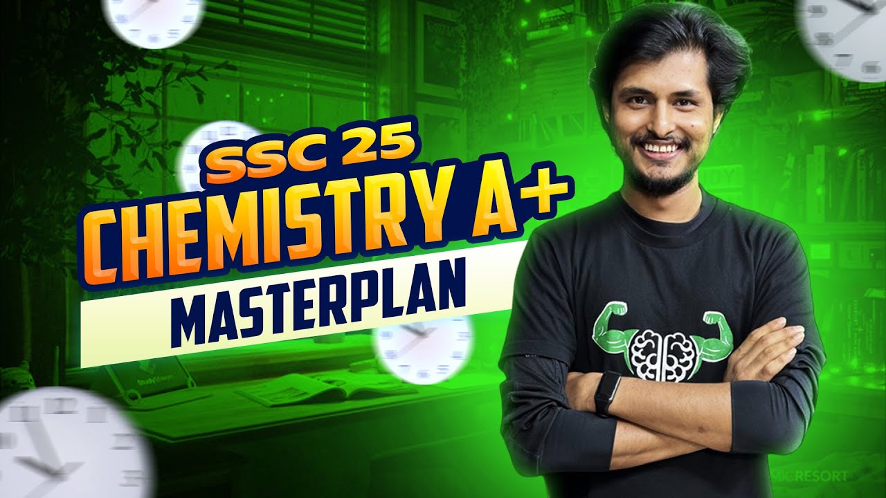 EXACTLY যেভাবে Chemistry-এ A+ নিশ্চিত করবে | SSC 25