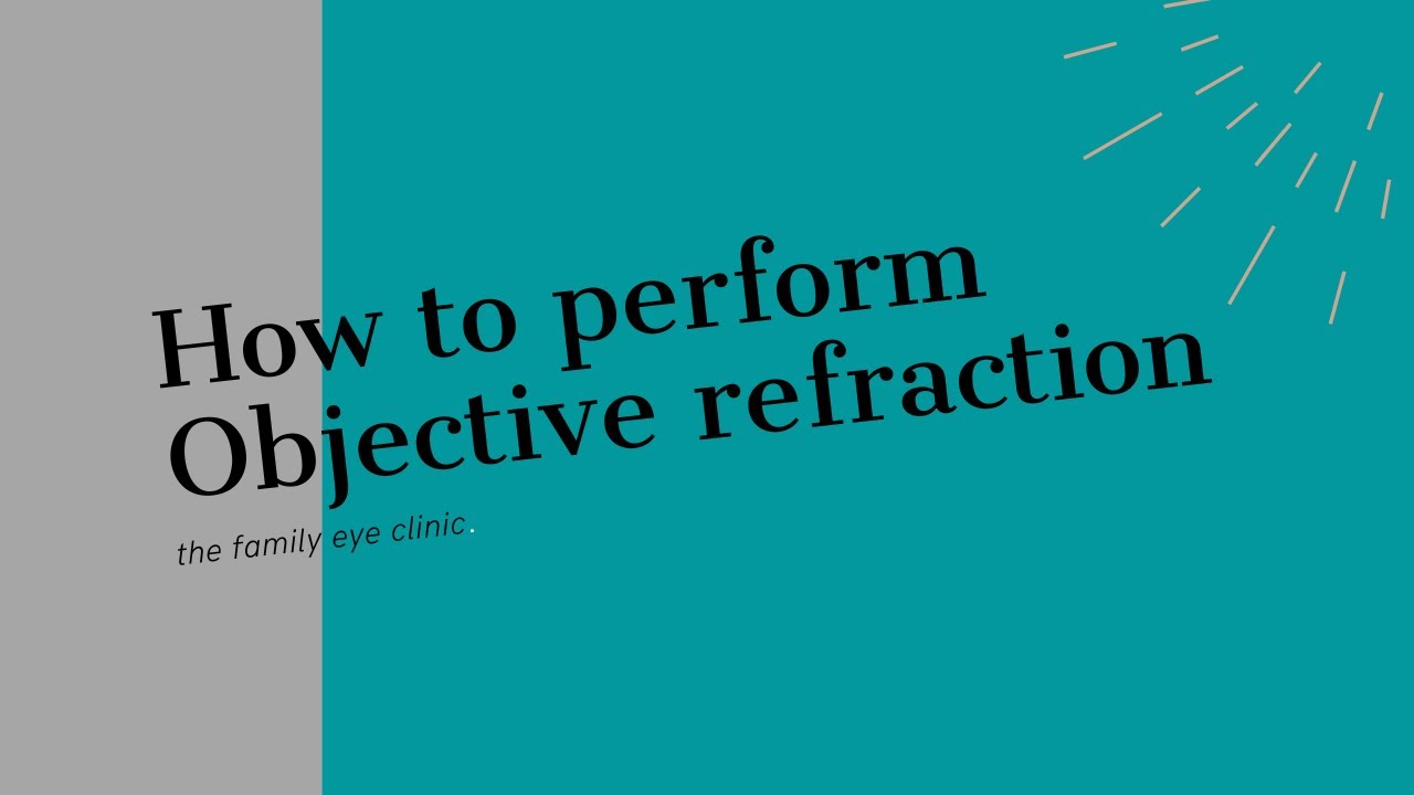 How to perform an Objective Refraction