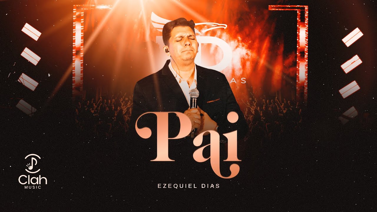 Ezequiel Dias | Pai [DVD UNIDOS AO VIVO]