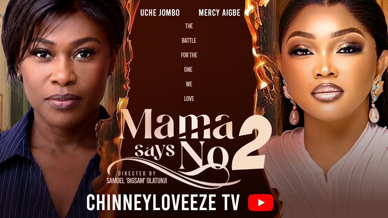 Мама говорит нет, ЧАСТЬ 2 - Uche jombo/mercy aigbe/David eyo/bianca ugowanne