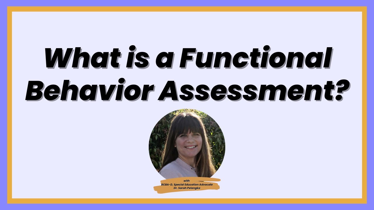 What Is an FBA (Functional Behavioral Assessment)? | Assessments  | Undivided