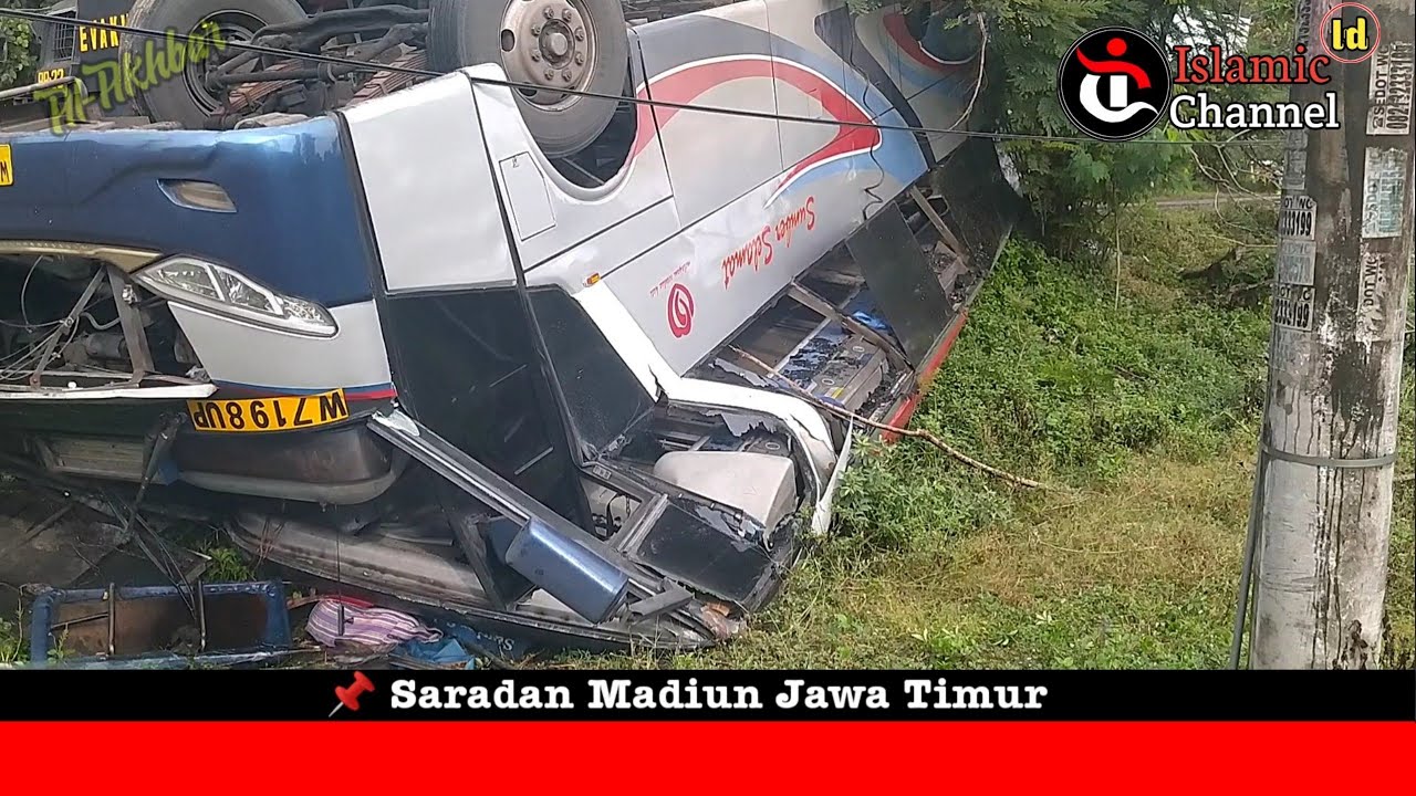 KECELAKAAN BUS SUGENG RAHAYU DAN SUMBER SELAMAT DI SARADAN MADIUN (17/06/2021)