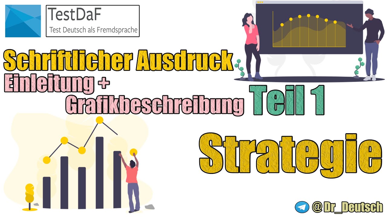 Strategie TestDaF. Schriftlicher Ausdruck. Teil 1. Einleitung + Grafikbeschreibung