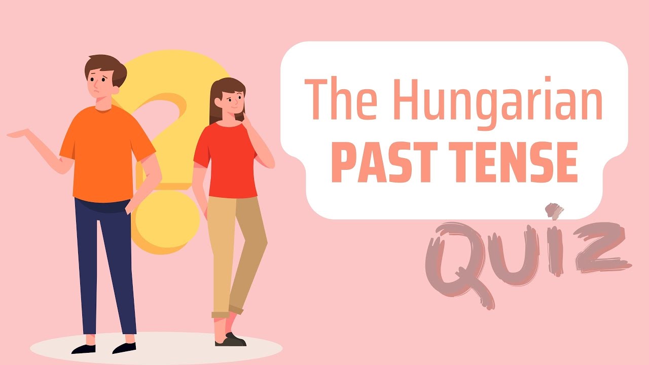 💡IT´S QUIZ TIME! - The Hungarian PAST TENSE