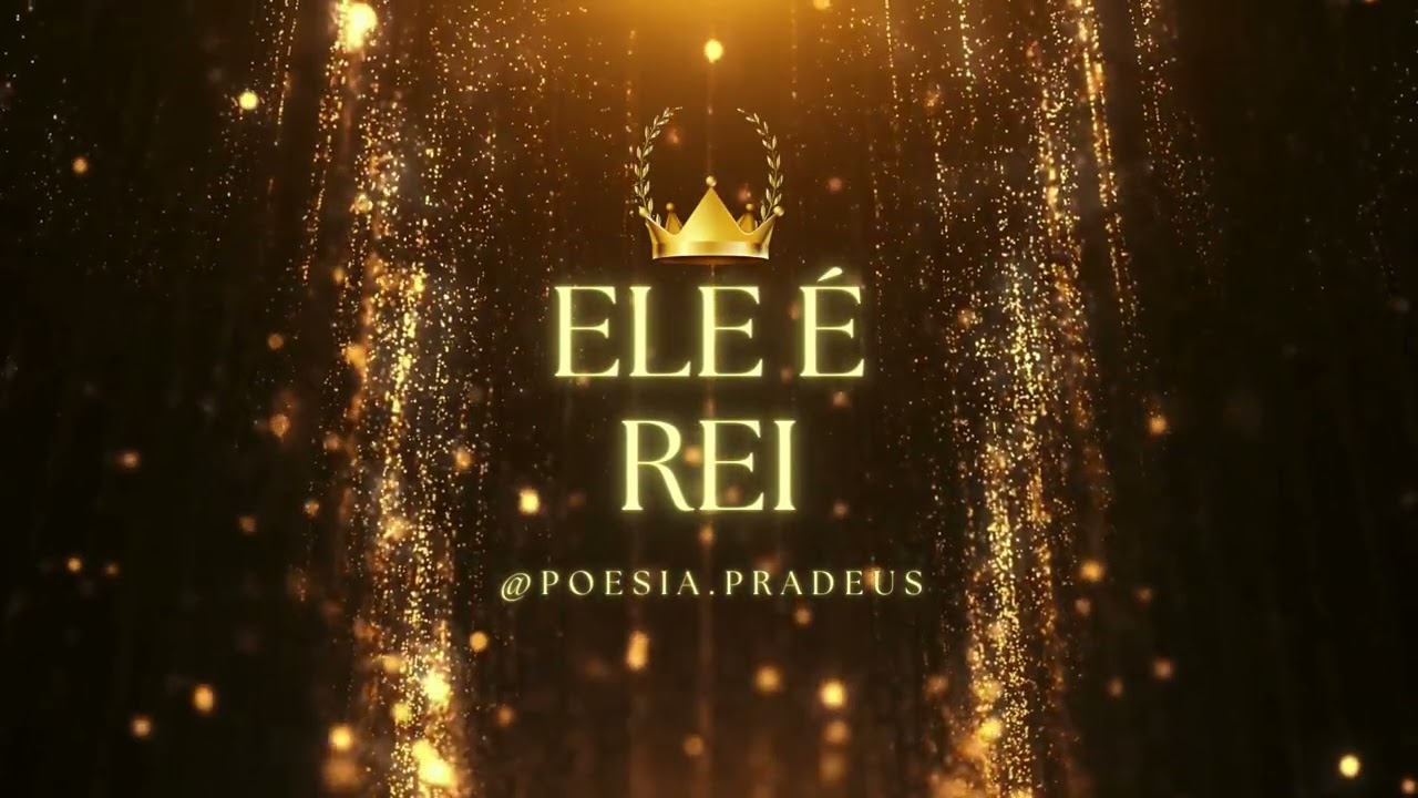 Ele &Eacute; Rei - Murillo Ferreira (@poesia.pradeus)