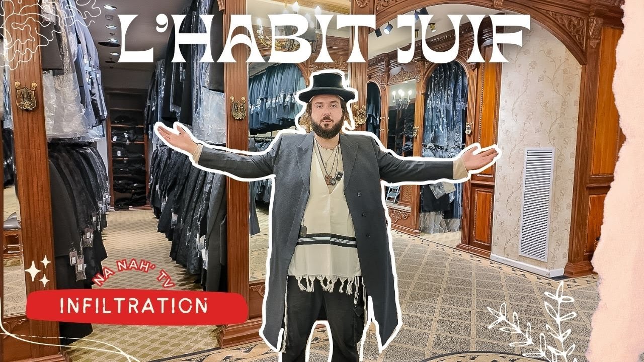 L'HABIT JUIF : INFILTRATION CHEZ LES ULTRAORTHODOXES