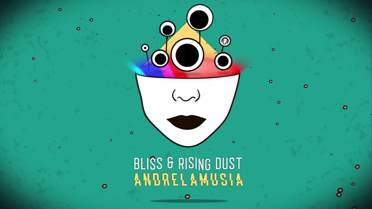 BLiSS & Rising Dust - Andrelamusia