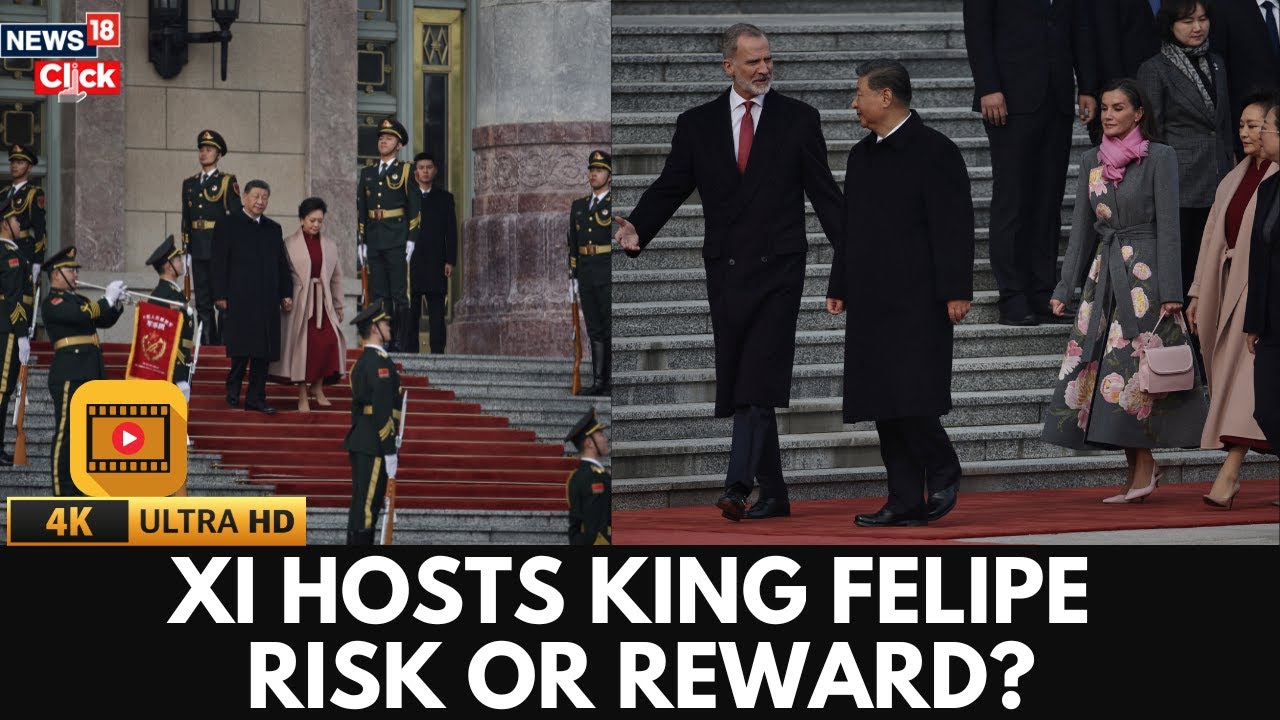 Xi Jinping Welcomes Spanish King Felipe VI, Promises “Global Cooperation” | Spain-China Ties | 4K
