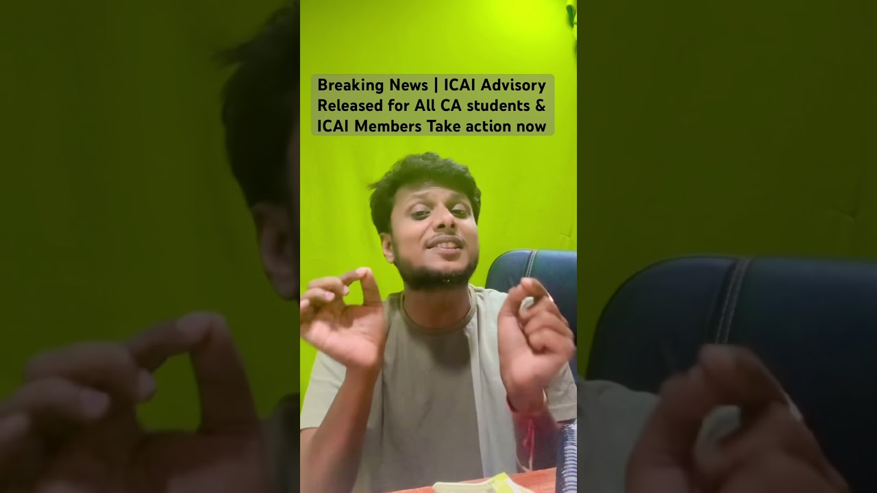 Breaking News | ICAI Advisory Released for All CA students & ICAI Members Take action now