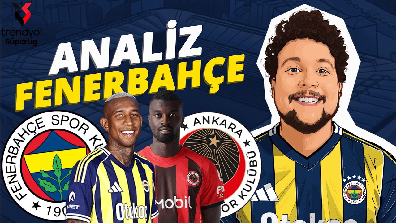 FENERBAHÇE - GENÇLERBİRLİĞİ MAÇ ÖNÜ ANALİZİ💥Artılar &Eksiler, Oyun & Muhtemel 11📝| Analiz Fenerbahçe
