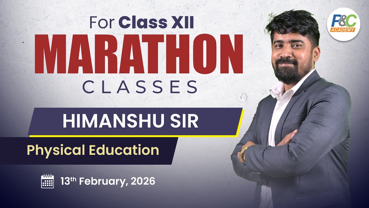 Marathon Live Class : Class XII | PHYSICAL EDUCATION | Himanshu Sir | 03pm Onwards
