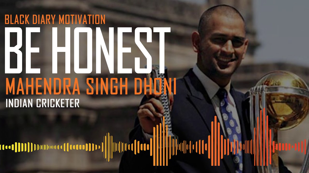 Be Honest in life ft. Mahendra singh Dhoni Motivational Podacast | M S Dhoni