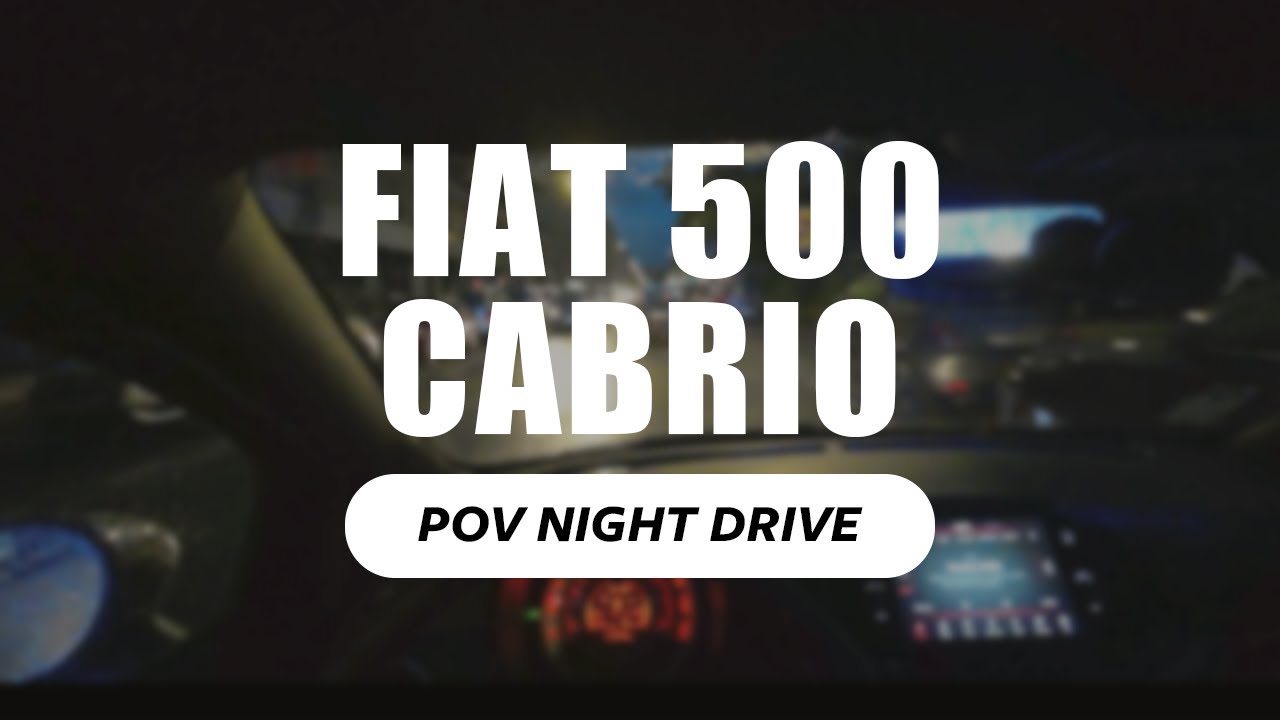 Fiat 500 Cabrio. POV Night drive