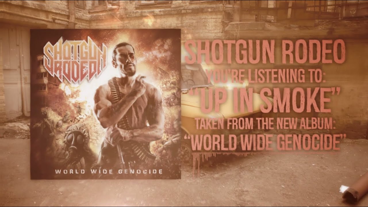 Shotgun Rodeo - Up In Smoke (Official Lyric Video)
