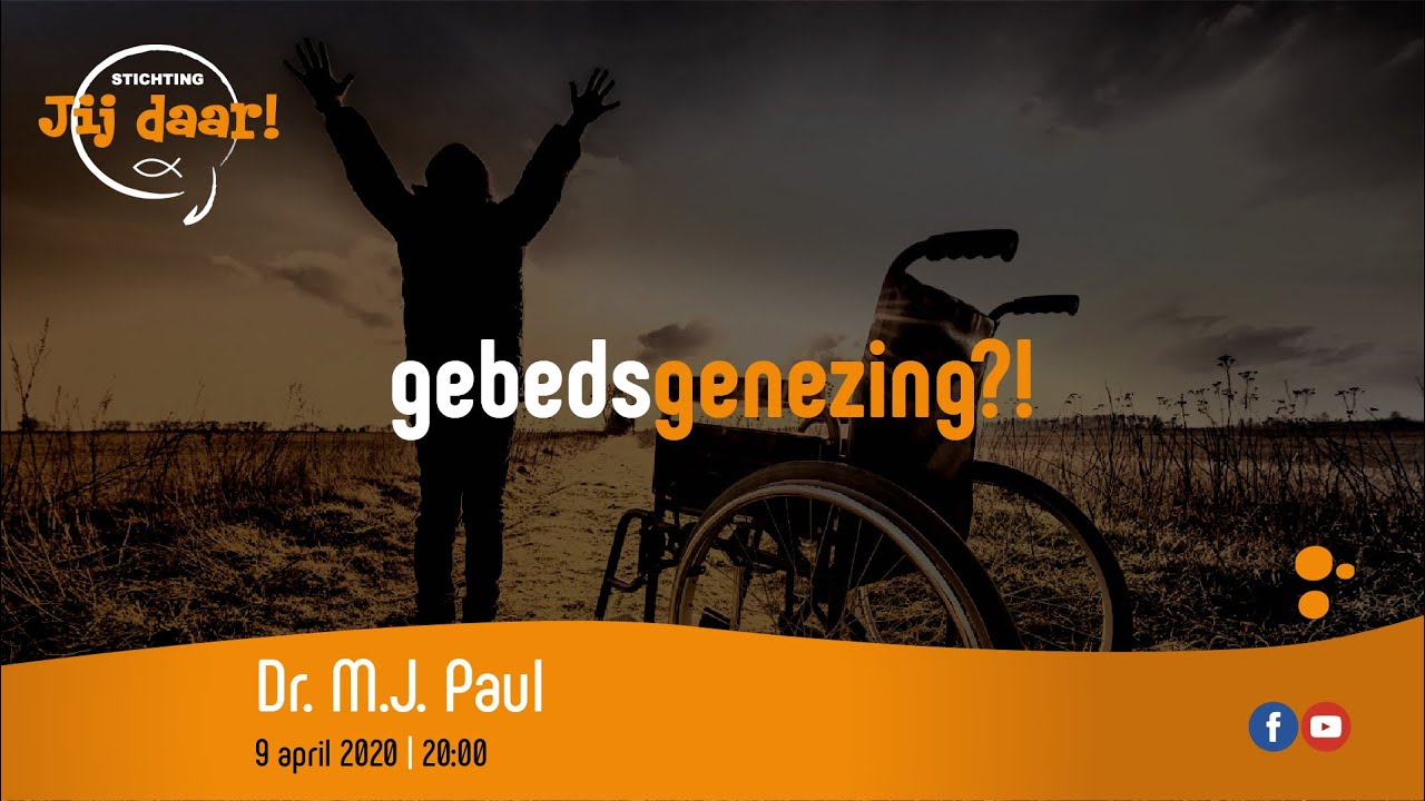 LIVE | Dr. M.J. Paul | Gebedsgenezing?! | 9 april 2020