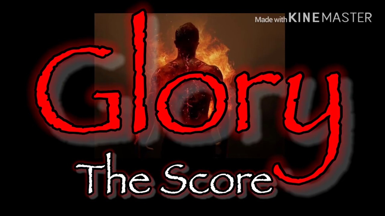 【和訳】The Score 🔥 Glory
