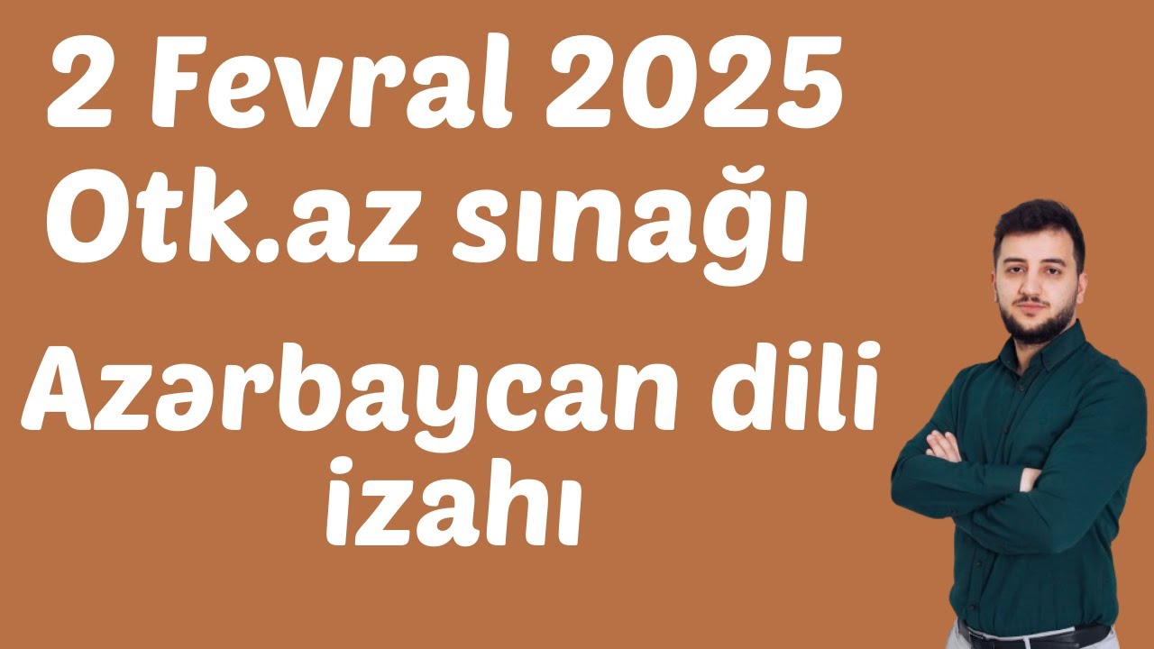 Otk.az I 2 Fevral 2025 I 9-cu sinif buraxılış sınağı Azərbaycan dili